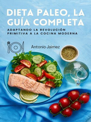 cover image of Dieta Paleo, la Guía Completa